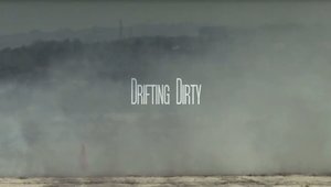 Drifting Dirty - Drift la puterea a treia