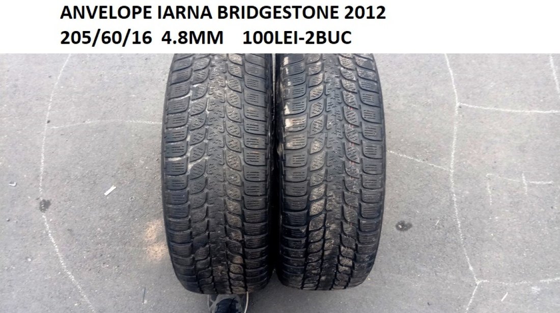 ANVELOPE IARNA BRIDGESTONE 2012 205/60/16  4.8MM    100LEI-2BUC fara defecte