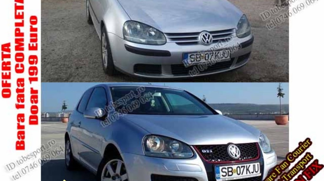 Bara fata Golf 5 GTI Plastic completa cu proiectoare