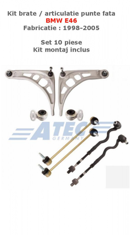Brate BMW E46 kit 10 piese (punte fata) - COD BM046F