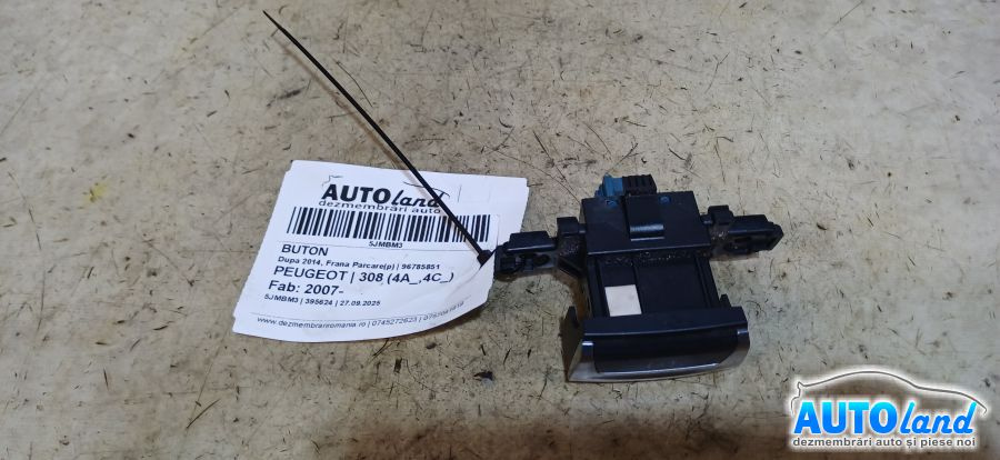 Buton 96785851 Dupa 2014, Frana Parcarep Peugeot 308 4A ,4C 2007