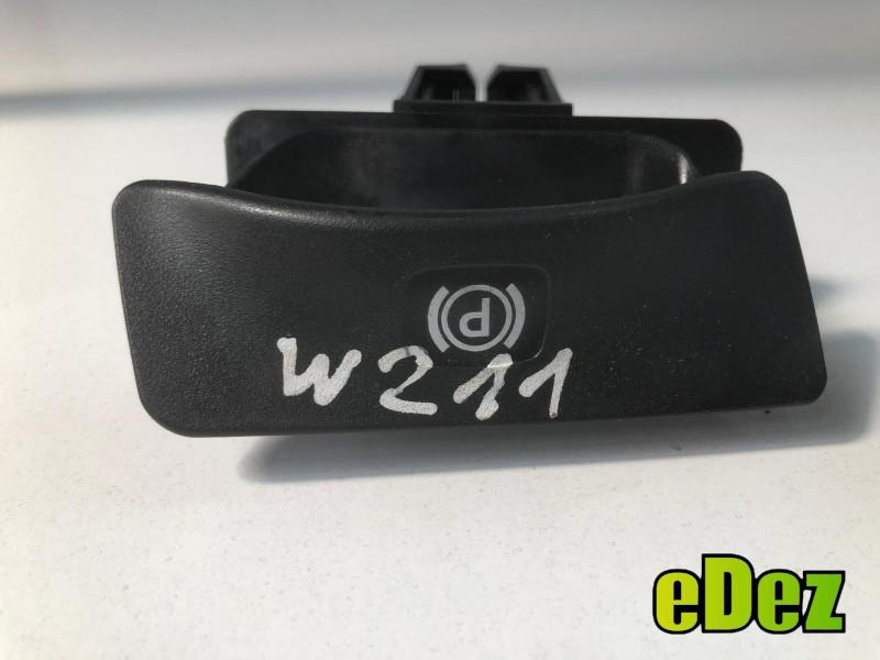 Buton parcare / frana de mana Mercedes E-Class (2002-2008) [W211] a2114200077