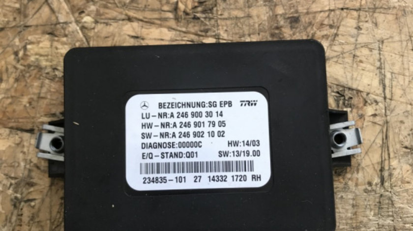 Calculator frana de mana MB B200 CDI W246 7 G-tronic Sport sedan 2015 (A2569003014)