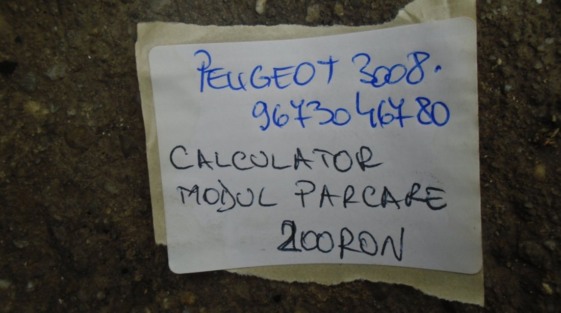 Calculator modul parcare peugeot 3008 cod 9673046780