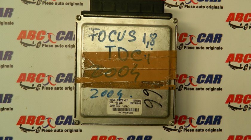Calculator motor Ford Focus 1.8 TDCI COD:2M5A-12A650-PF