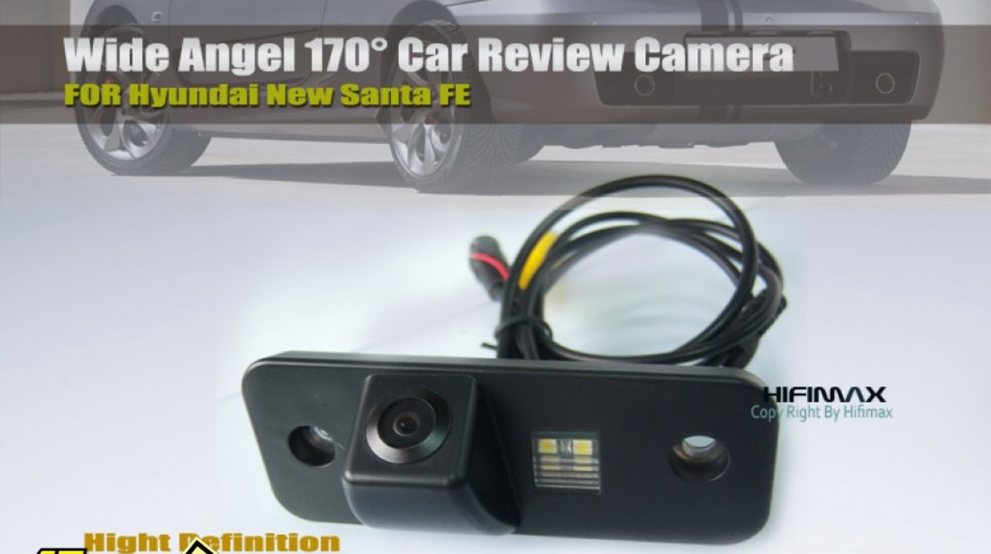 Camera Mers Inapoi Reverse Dedicata Hyundai SANTA FE Vizualizare 170 Grade