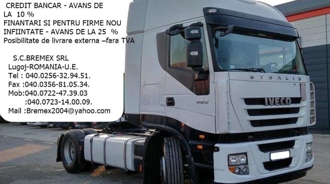 CAP TRACTOR IVECO STRALIS-460+LEASING DE LA 10%-FINANTARI SI FIRME NOI