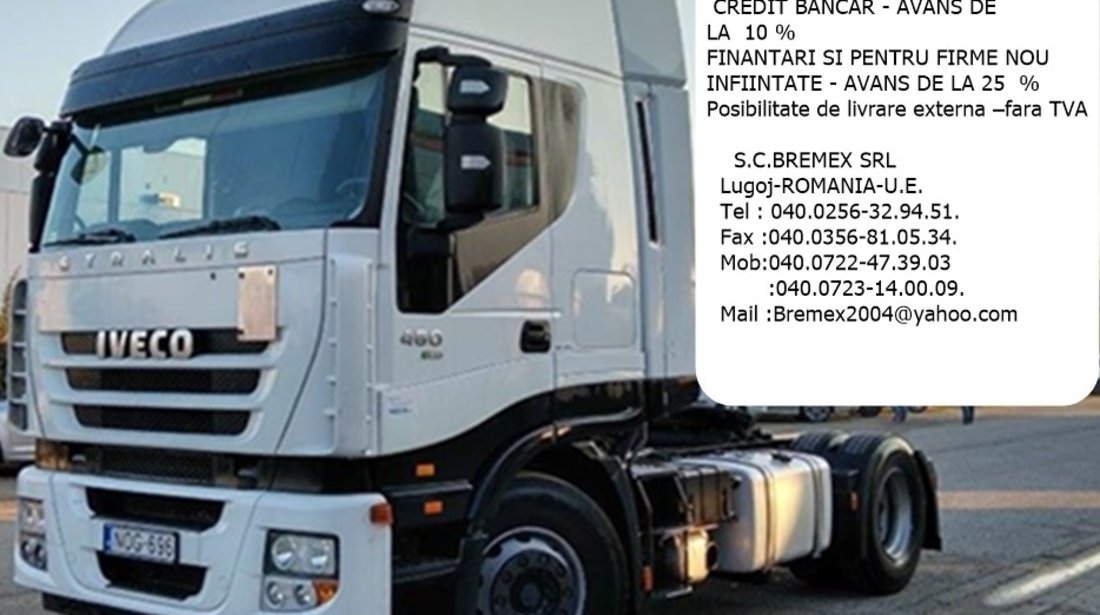 CAP TRACTOR IVECO STRALIS-460+LEASING DE LA 10%-FINANTARI SI FIRME NOI