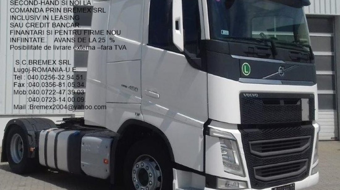 CAP TRACTOR VOLVO FH 460-EURO 6 AN 2014+LEASING AVANS DE LA 10 %-FINANTARI SI FIRME NOI INFIINTATE