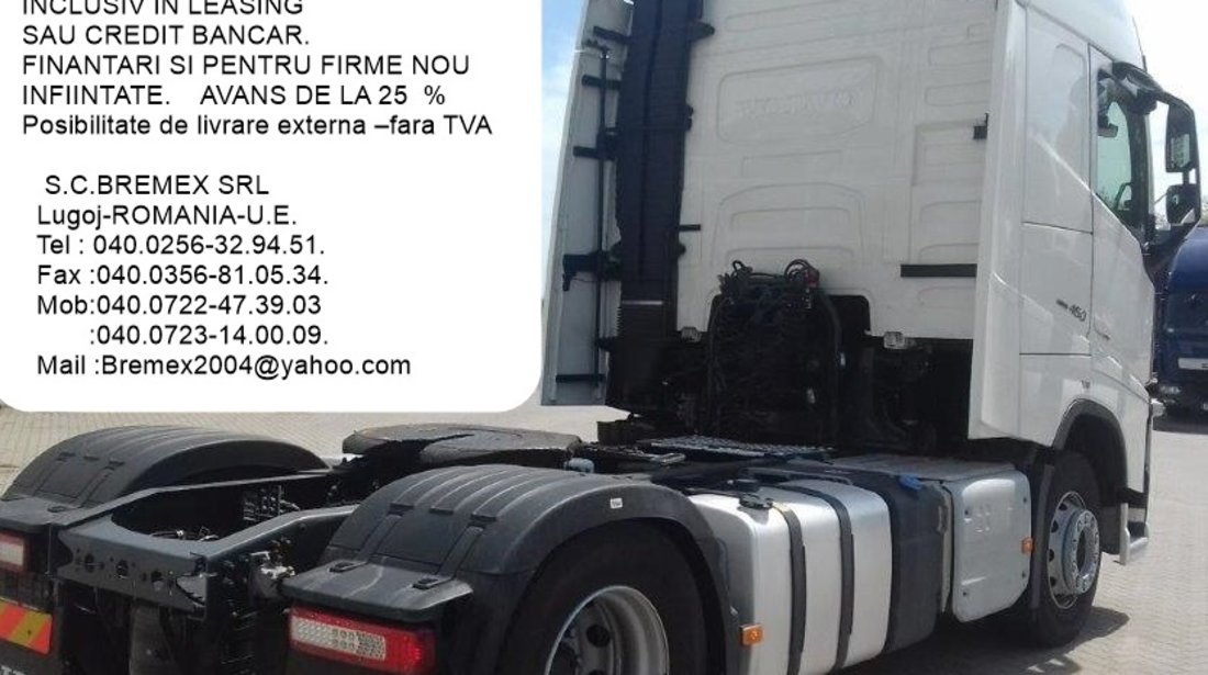 CAP TRACTOR VOLVO FH 460-EURO 6 AN 2014+LEASING AVANS DE LA 10 %-FINANTARI SI FIRME NOI INFIINTATE