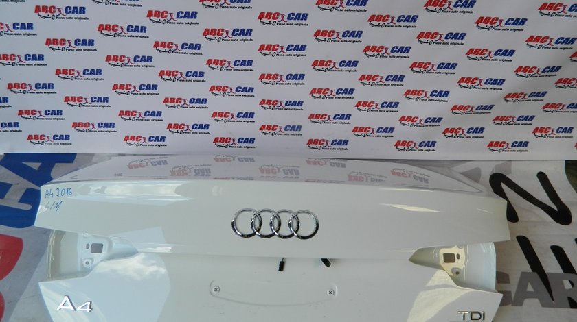 Capota spate Audi A4 B9 8W Limuzina model 2016