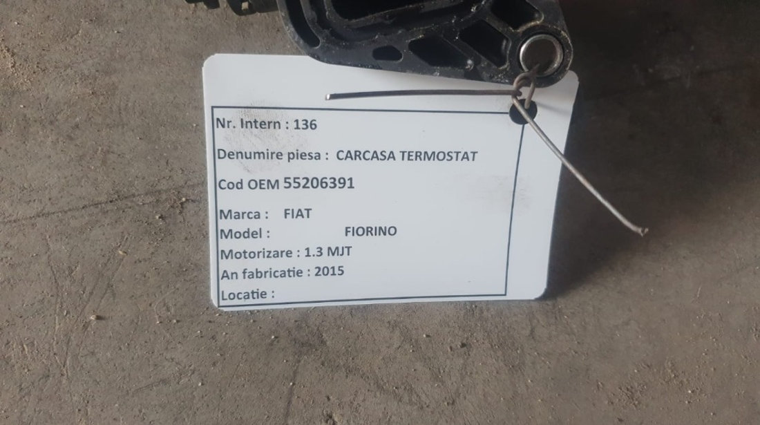 Carcasa termostat Fiat Fiorino 1.3 Multijet 2015 Cod Piesa : 55206391