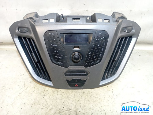 Cd Player Auto Bk2t18d815gd Panou Comenzi Radio Ford + Grila Ford TRANSIT CUSTOM 2012-2018