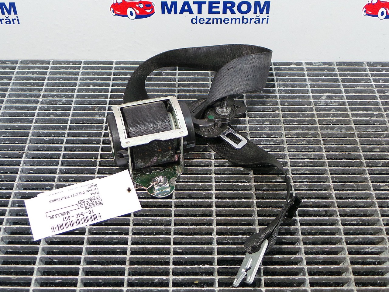 CENTURA FATA DREAPTA BMW SERIA 5 E 60 - - (2004 2007)