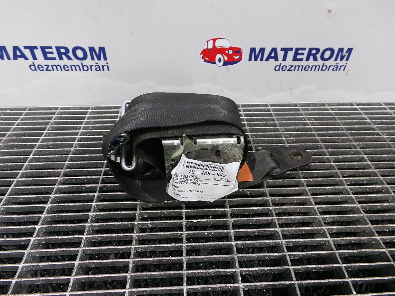 CENTURA FATA DREAPTA FORD C-MAX C-MAX - - (2007 2010)