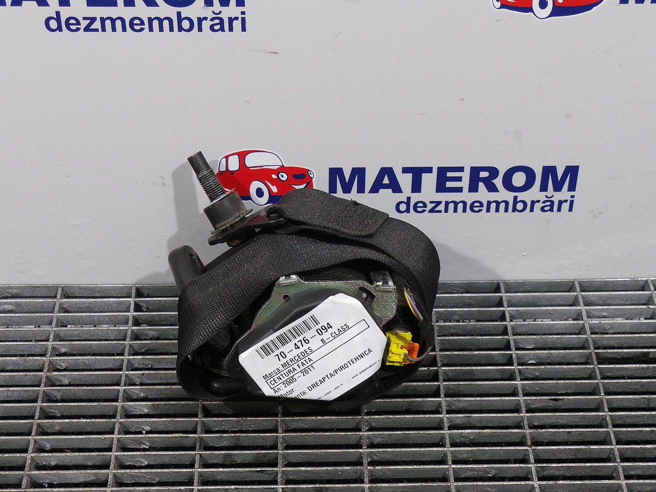 CENTURA FATA DREAPTA MERCEDES B-CLASS B-CLASS - - (2005 2011)