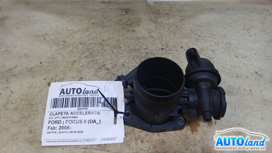 Clapeta Acceleratie 9647474880 2.0 TDCI Ford FOCUS II DA 2008