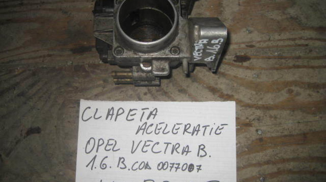 Clapeta acceleratie opel vectra b
