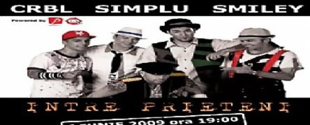CRBL + SIMPLU + SMILEY = INTRE PRIETENI - Concert - 6 iunie Parcul Tineretului