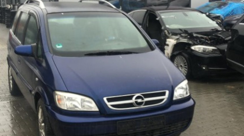 Dezmembram Opel Zafira 1.6 B an fabr. 2005