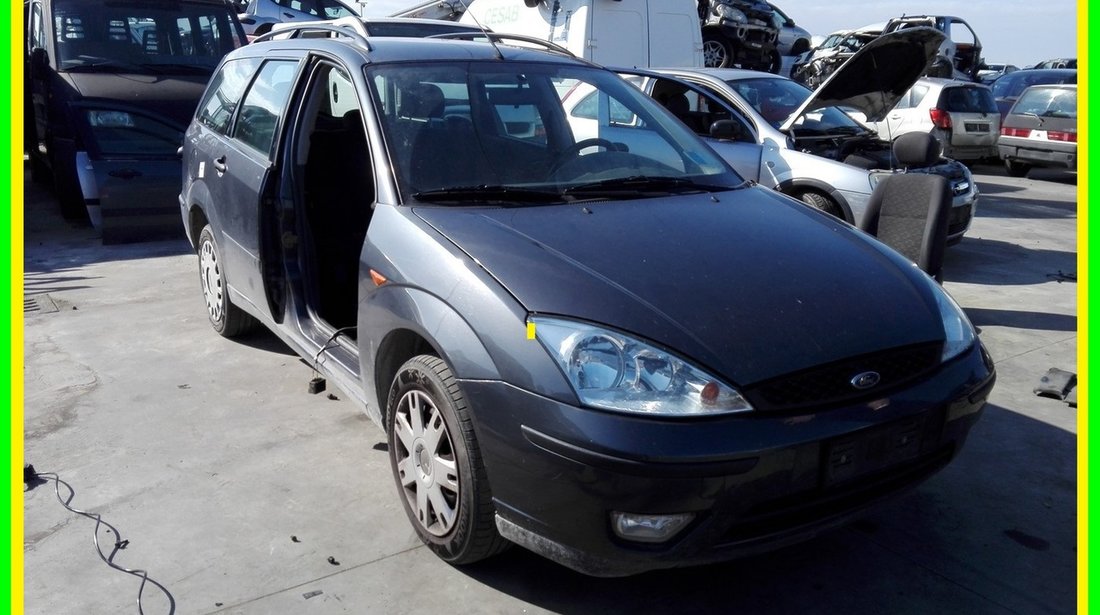 DEZMEMBREZ ford focus combi , an fabricatie 2002 , 1.8tdci tip ffda