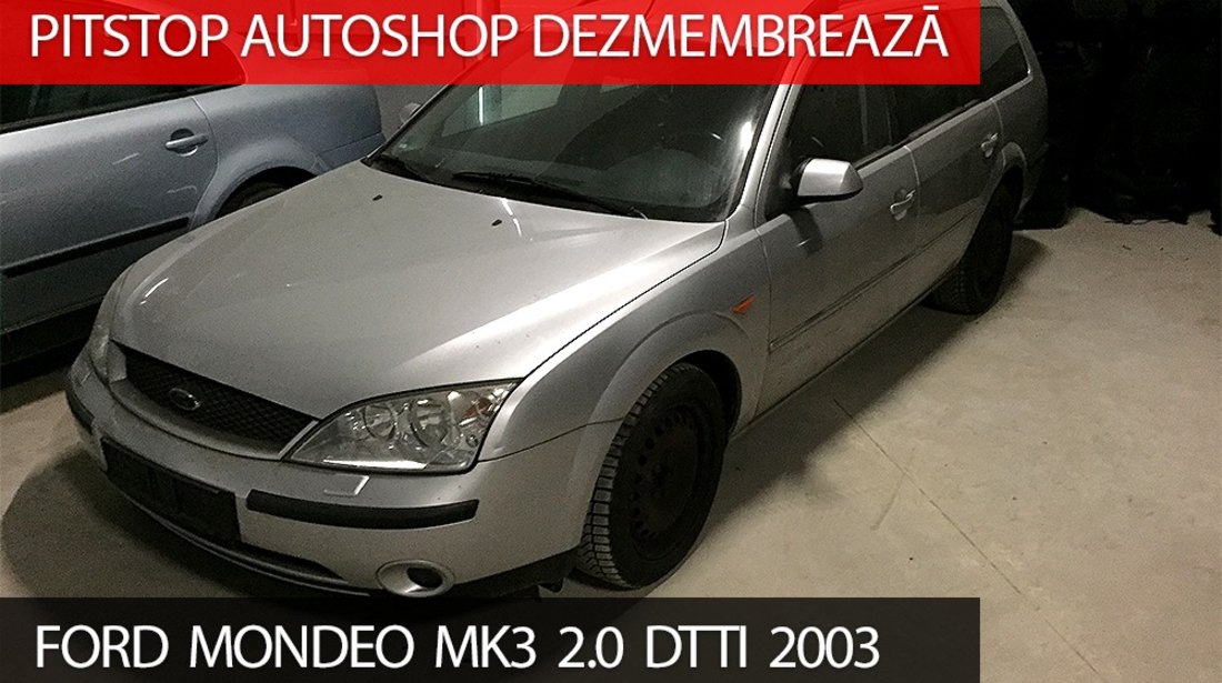 Dezmembrez Ford Mondeo MK3 2.0 DTTI 2003, provenienta Germania