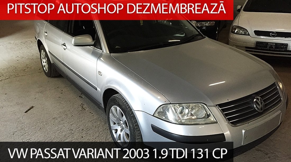 Dezmembrez VW Passat Variant 2003, 1.9 TDI, 131CP, AWX.