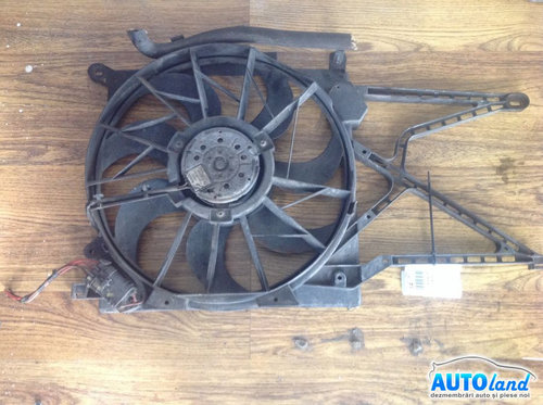 Electroventilator Radiator Racire Opel ASTRA G caroserie F70 1999-2005