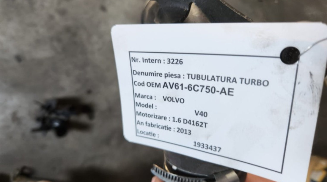 Furtun turbo Volvo V40 1.6 D4162T E5 2013 Cod : AV61-6C750-AE