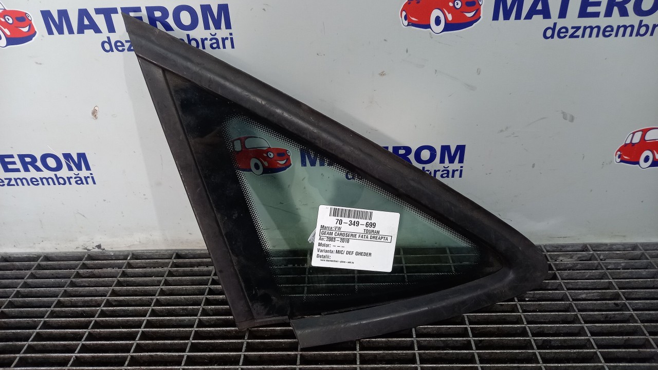 GEAM CAROSERIE FATA DREAPTA VW TOURAN TOURAN - - (2003 2010)