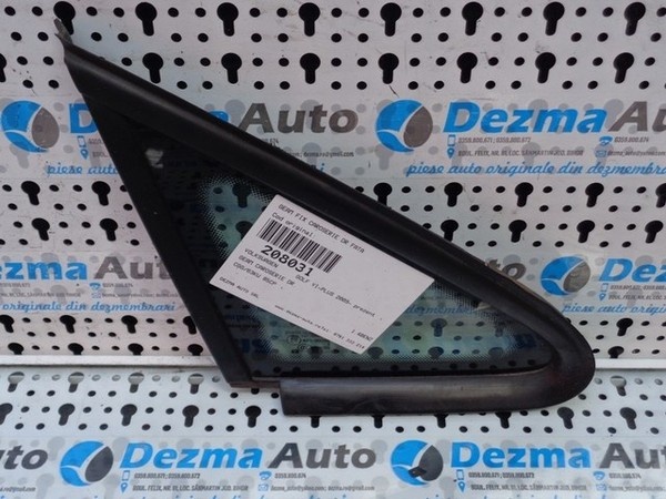 Geam fix caroserie dreapta fata, Vw Golf 5 Plus