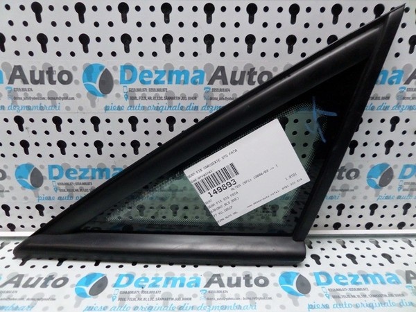 Geam fix caroserie stanga fata Seat Toledo 3, 2004-2011