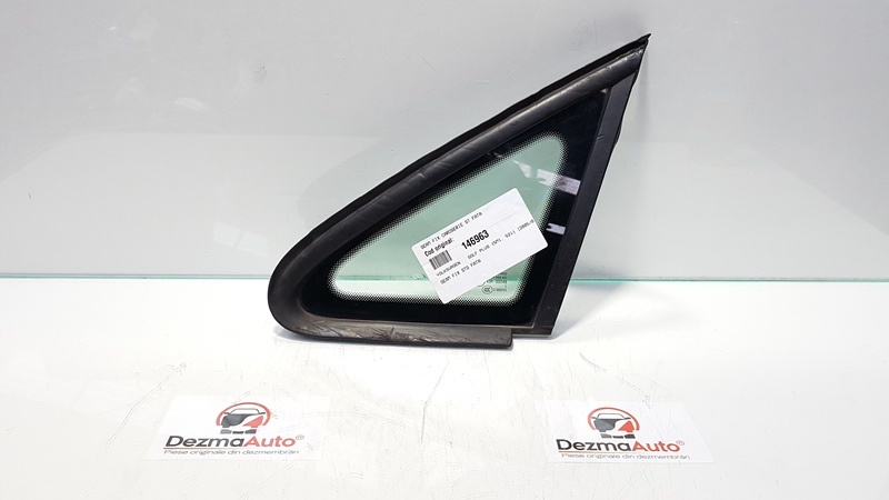 Geam fix carosrie stanga fata, Vw Golf 5 Plus (5M1) (id:146963)