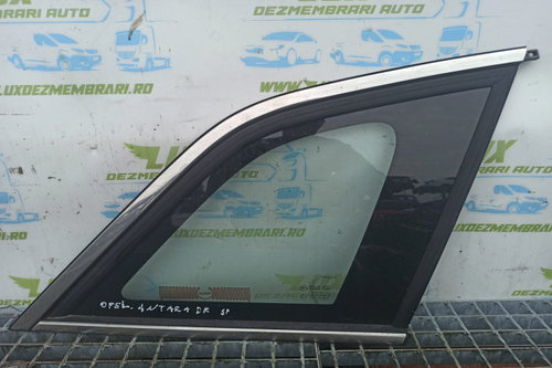 Geam fix dreapta spate Opel Antara [2006 - 2011]