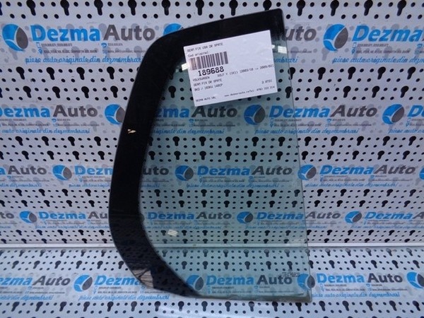 Geam fix dreapta spate, Vw Golf 5 (1K1) 2003-2009 (id:189688)
