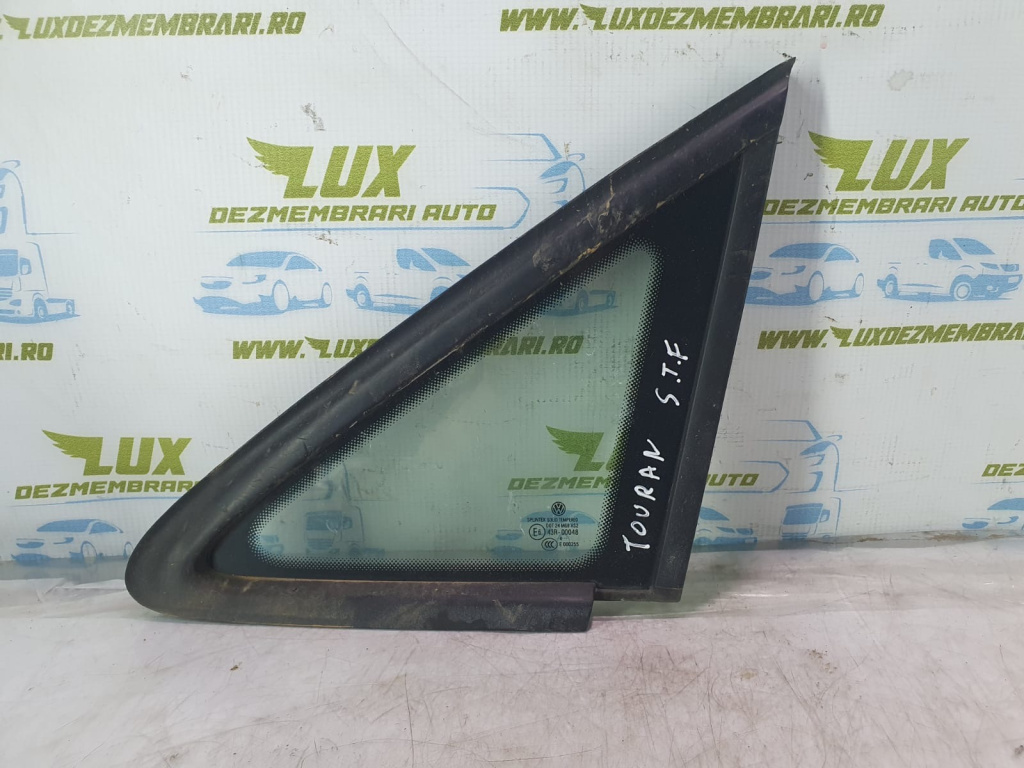 Geam fix stanga fata Volkswagen VW Touran [2th facelift] [2010 - 2015]