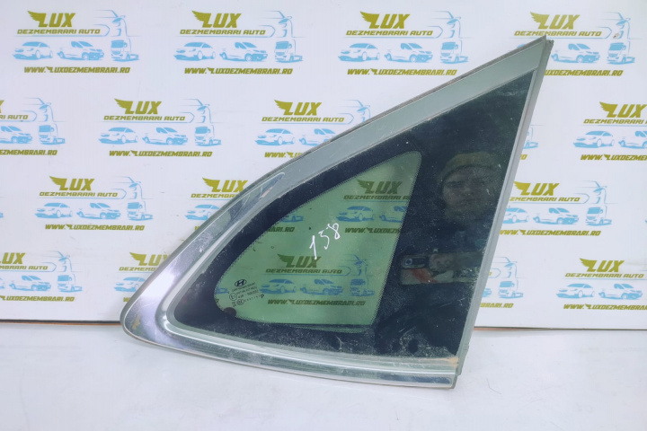 Geam fix stanga spate 43R-000392 Hyundai Tucson 3 [facelift] [2018 - 2020] 2.0 crdi D4HA