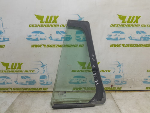 Geam fix usa dreapta spate 43R006711 Opel Vectra C [2002 - 2005]
