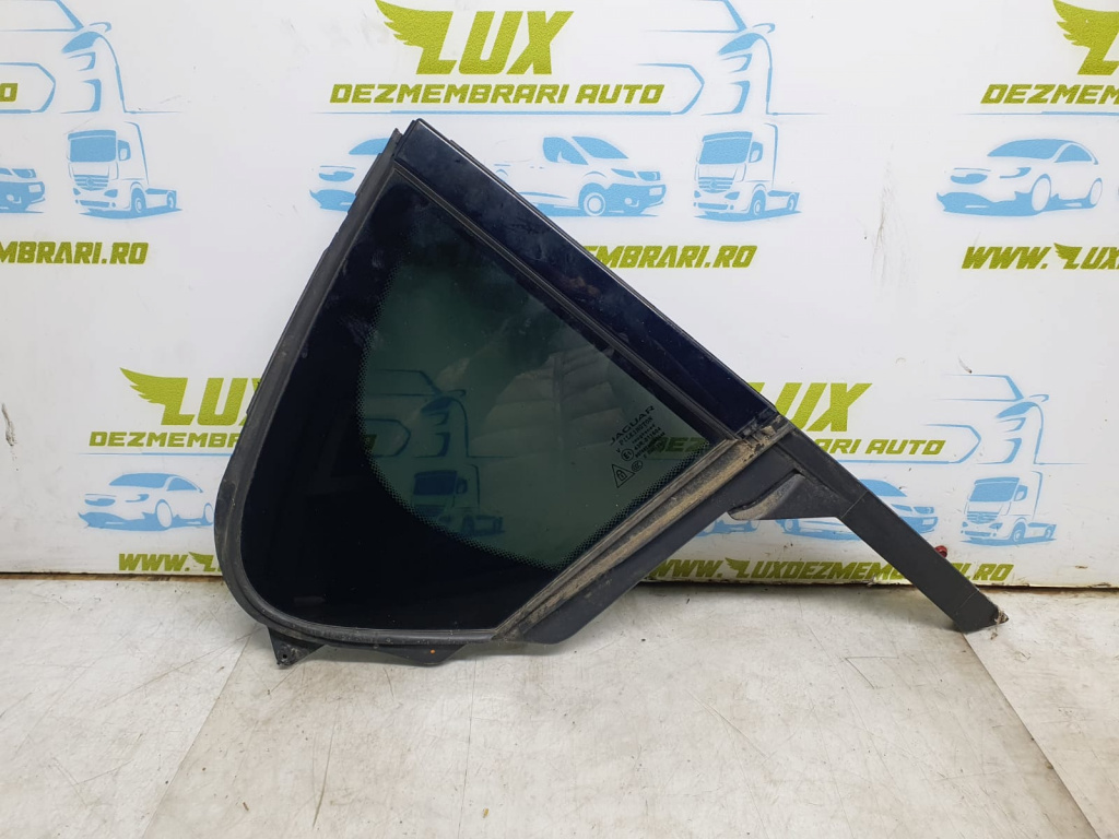 Geam fix usa dreapta spate gx73-25828-b Jaguar XE X760 [2014 - 2020]