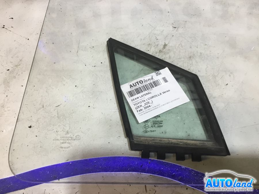 Geam Lateral Dreapta Fata Fix Toyota COROLLA Verso ZER ,ZZE 2004