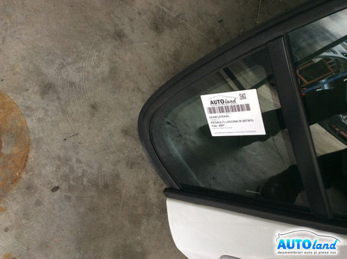 Geam Lateral Dreapta Spate Fix Hb Renault LAGUNA III BT0/1 2007