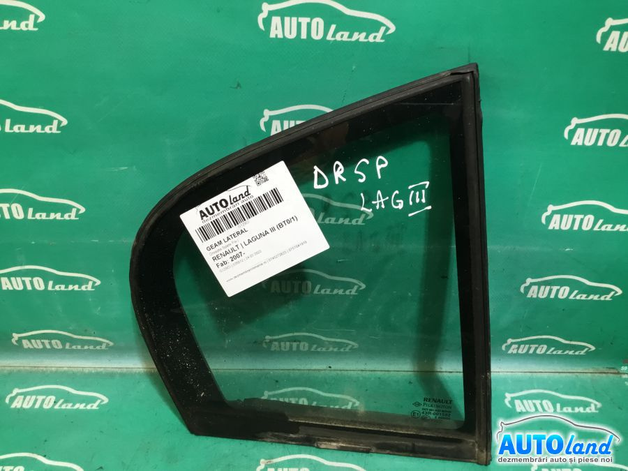 Geam Lateral Dreapta Spate Fix Renault LAGUNA III BT0/1 2007