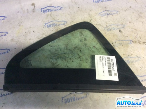 Geam Lateral Dreapta Spate Fix Renault SCENIC II JM0/1 2003
