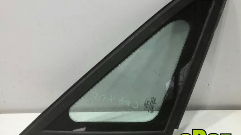 Geam lateral fix dreapta fata Ford C-Max facelift (2007-2010)