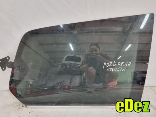 Geam lateral fix dreapta spate Ford Galaxy (2006->)[MK3]