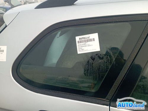 Geam Lateral Spate Dreapta Fix de pe Caroserie Volkswagen GOLF V Variant 2007