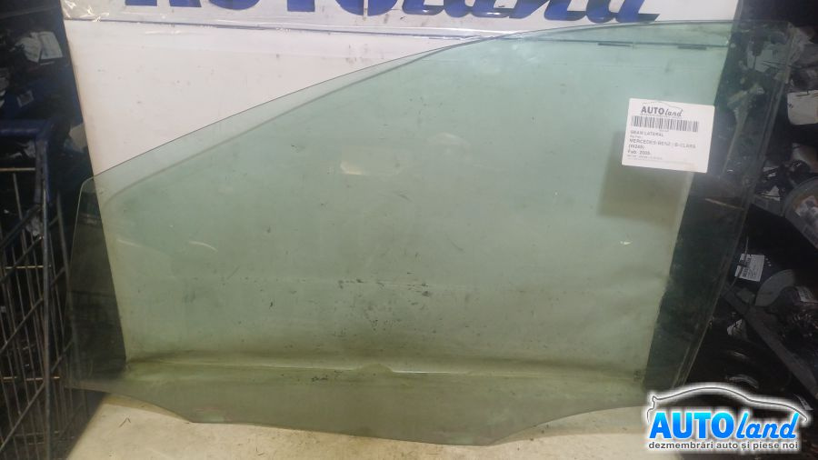 Geam Lateral Stanga Fata Mercedes-Benz B-CLASS W245 2005