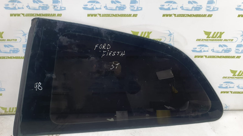 Geam stanga spate fix Ford Fiesta 5 [2001 - 2007]