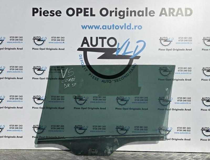 Geam usa portiera dreapta spate Opel Vectra C facelift 2005-2009