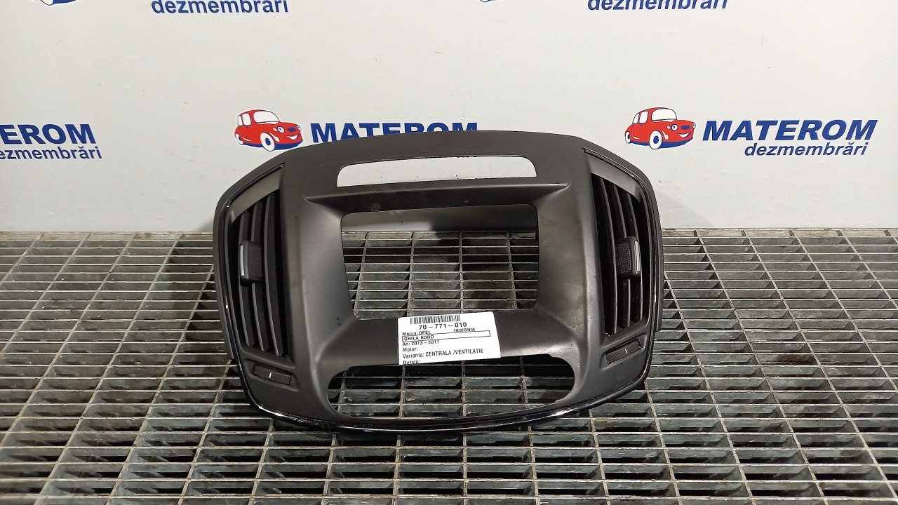 GRILA BORD OPEL INSIGNIA - - (2013 2017)
